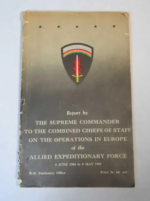 Supreme Commander`s report on Operations in Europe - 1944-1945