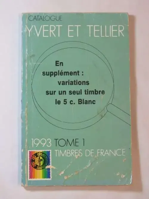 Catalogue Yvert et Tellier 1993 Tome 1 - Timbres de France