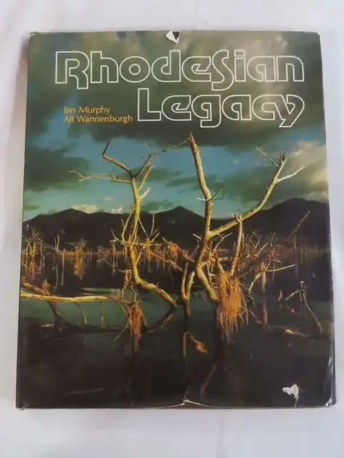 Rhodesian Legacy by Ian Murphy and Alf Wannenburgh