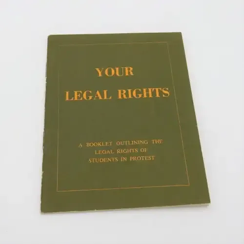 Your Legal Rights - A booklet outlining the Legal rights of Students in Protest - 1973 issue