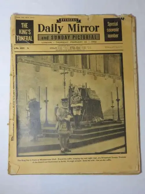 Overseas Daily Mirror and Sunday Pictorial 21 February 1952 `King`s funeral, special souvenir number