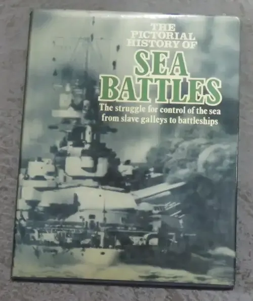 The Pictorial History of Sea Battles