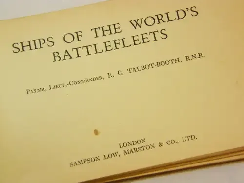 Ships of the world`s Battle Fleets - Lt Cmdr E C Talbot - Booth 1938