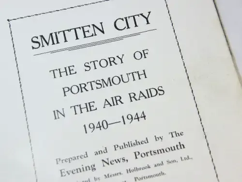 1940-1944 Smitten City, the story of Portsmouth under blitz