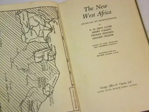 The new West Africa by F Le Gros Clark, Henry Collins, Thomas Hodgkin and Amanke Okafor