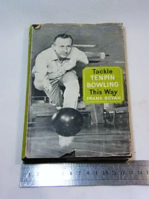 Tackle tenpin bowling this way by Frank Bryan
