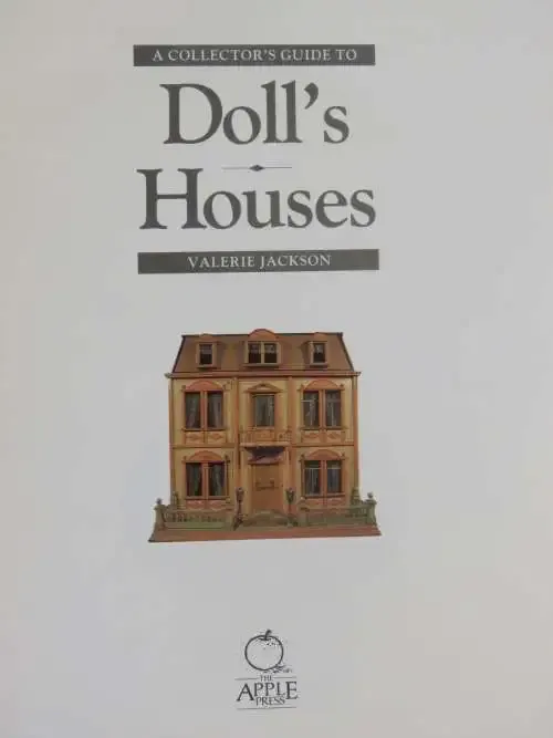 A collector`s guide to dollhouses by Valerie Jackson