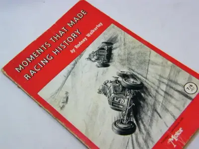 1959 Edition of Moments that made racing history by Rodney Walkerley - as per photo