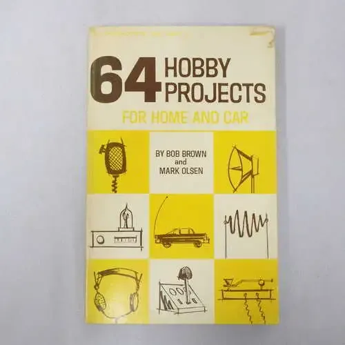 64 Hobby Projects for Home and Car by Bob Brown and Mark Olsen - Some loose pages