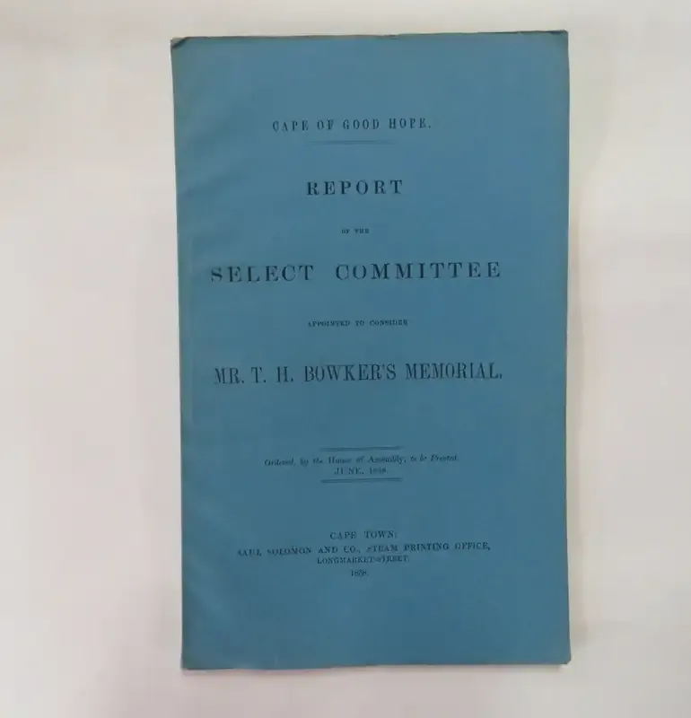 Cape of Good Hope Report of the select committee on Mr T.H. Bowker`s memorial - 1858