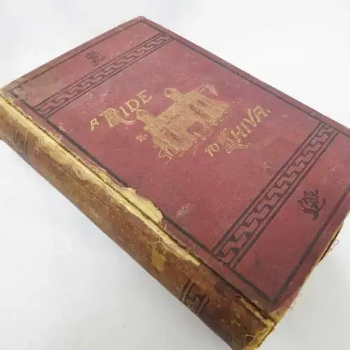 A Ride to Khiva : Travels and Adventures in Central Asia by Fred Burnaby - 1876 issue