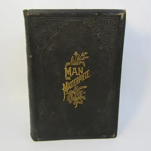 Man the Masterpiece 1891 Edition JH Kellogg