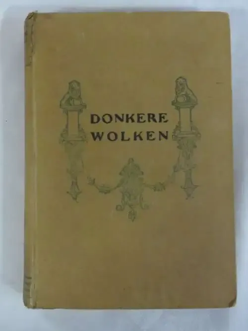 Donkere Wolken - 1912 Edition on the history of the Boer War