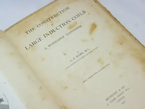 The construction of large induction coils 1900 edition by AT Hare - as per photo