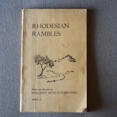 Rhodesian rambles by Margaret Beth Cuthbertson (Some damage)
