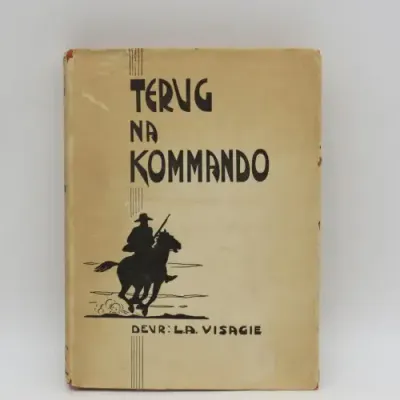 Terug na Kommando - LA Visagie Avonture van Willie Steyn - 1941