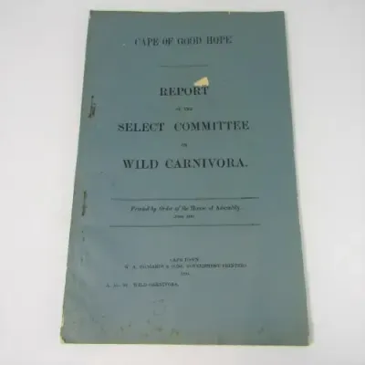Cape of Good Hope Original Report of the Select Committee on Wild Carnivora - June 1896