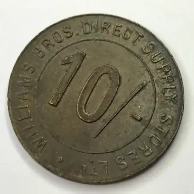 Circa 1921 Williams Bros. Direct Supply Stores Ltd. 10 shillings Token