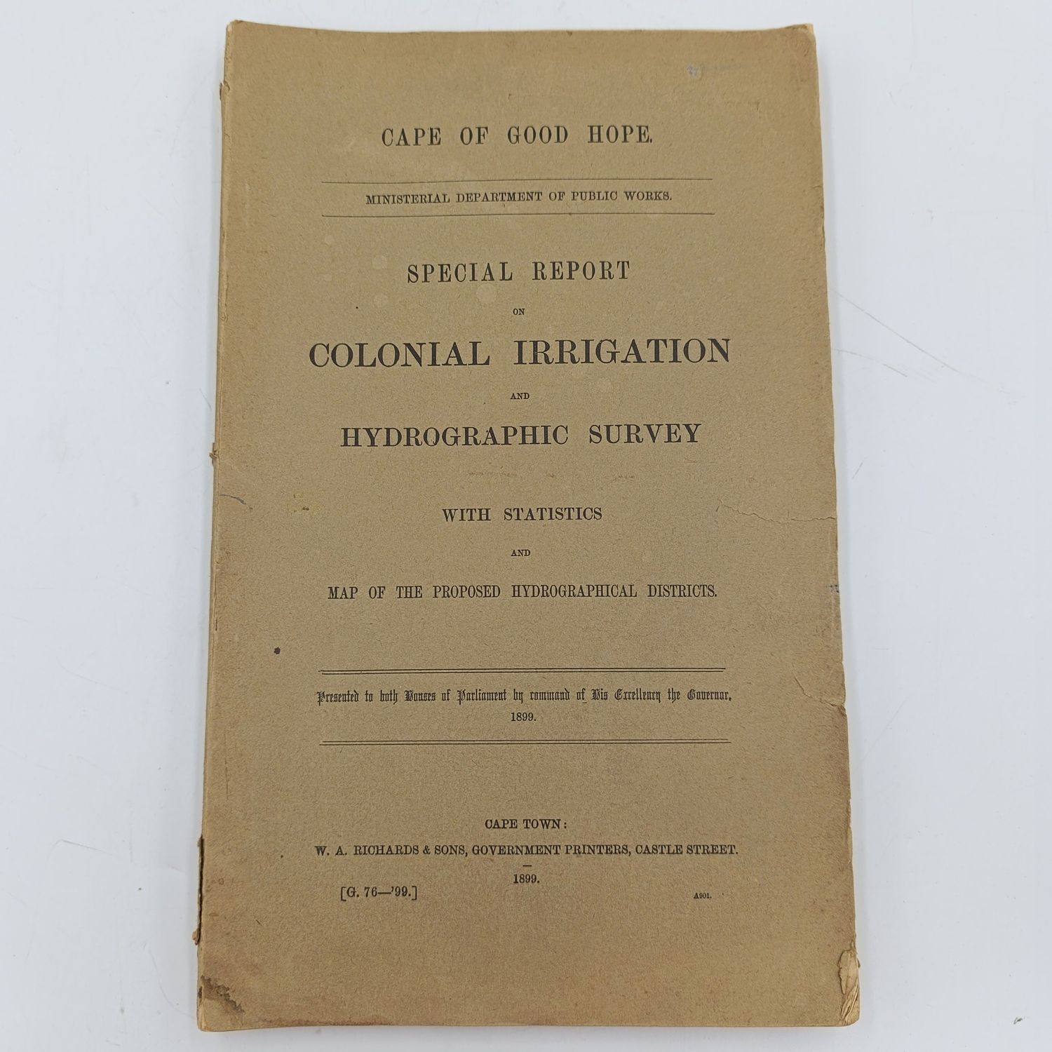 Cape of Good Hope 1899 Special Report on Colonial IRRIGATION and Hydrographic Survey with Statistics and MAP of the proposed hydrographical districts. Presented to both houses of parliament