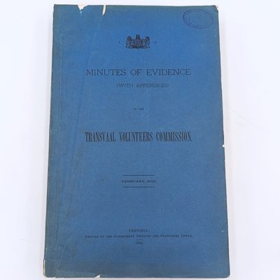 1906 Minutes of Evidence (with appendices) of the Transvaal Volunteers commission