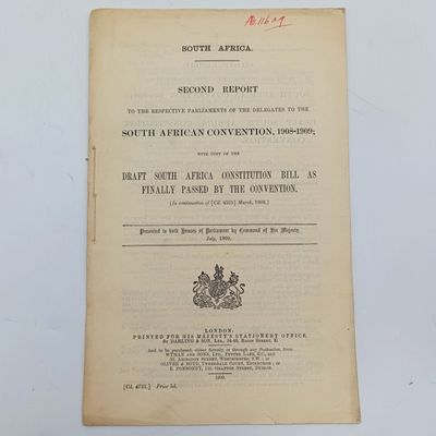 South Africa Second Report to parliaments of delegates to the 1908/9 South African convention with copy of the Draft South Africa constitution Bill 1909