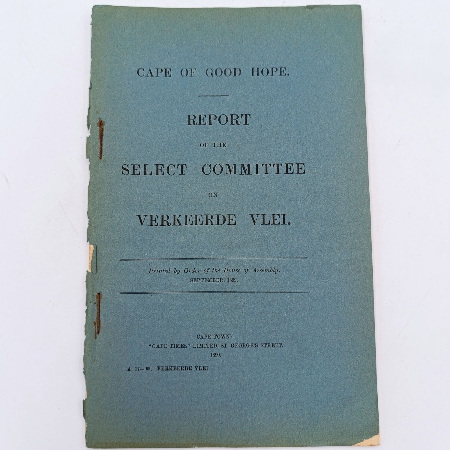 Cape of Good Hope 1899 Report of the Select committee on Verkeerde Vlei (no back cover)
