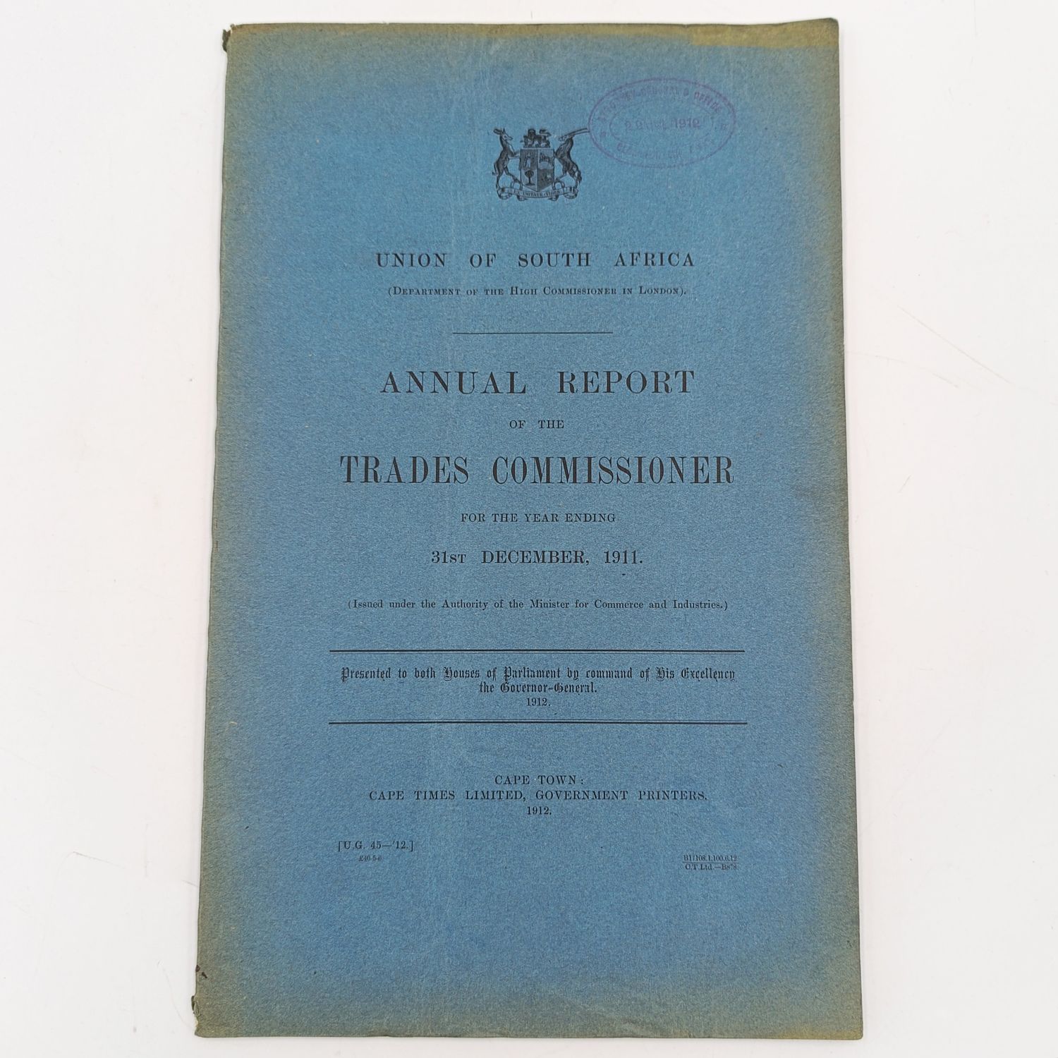 Union of South Africa 1911 ANNUAL REPORT of the Trades Commissioner presented to both House of Parliament