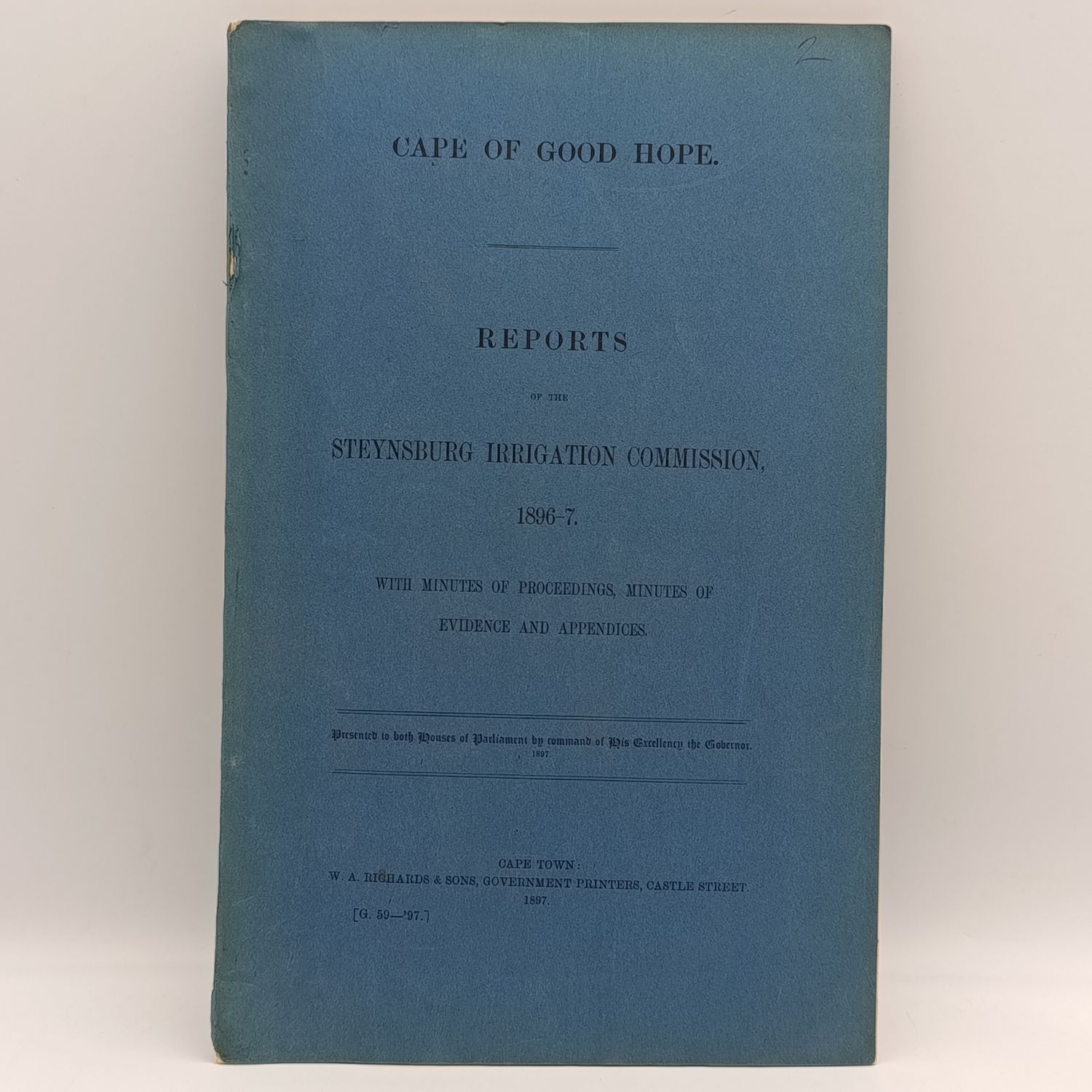 Cape of Good Hope Report of the Steynsburg irrigation commission 1896-7 presented to both houses Parliament with Diagrams and maps