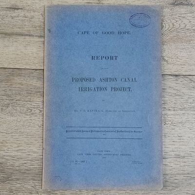 1907 Cape of Good Hope report on the Proposed Ashton canal irrigation project - presented to both Houses of Parliament. Map of the canal project included