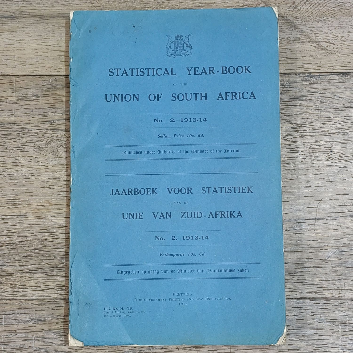 Statistical Year-Book of the Union of South Africa No. 2 1913/14 Original issue Published under Authority of the Minister of the Interior