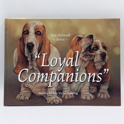 The Loyal Companions by Roy Victor Harding and Artist Lisa Halstead
