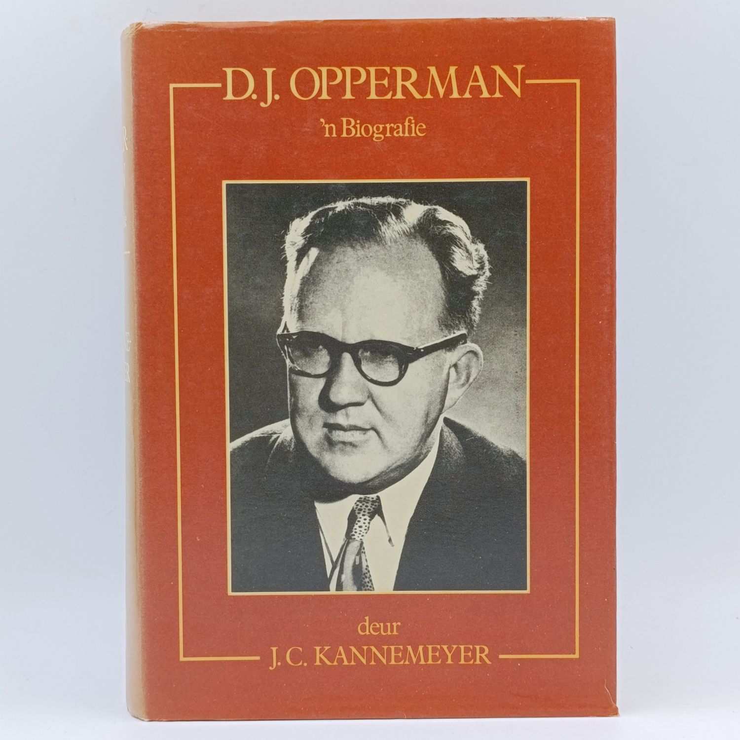 D.J Opperman - &#39;n Biografie deur J.C Kannemeyer