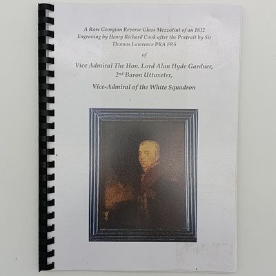 Rare Georgian Reverse Glass Mezzotint of an 1832 engraving by Henry Richard Cook of Vice Admiral Lord Alan Hyde Gardner with biography of Gardner