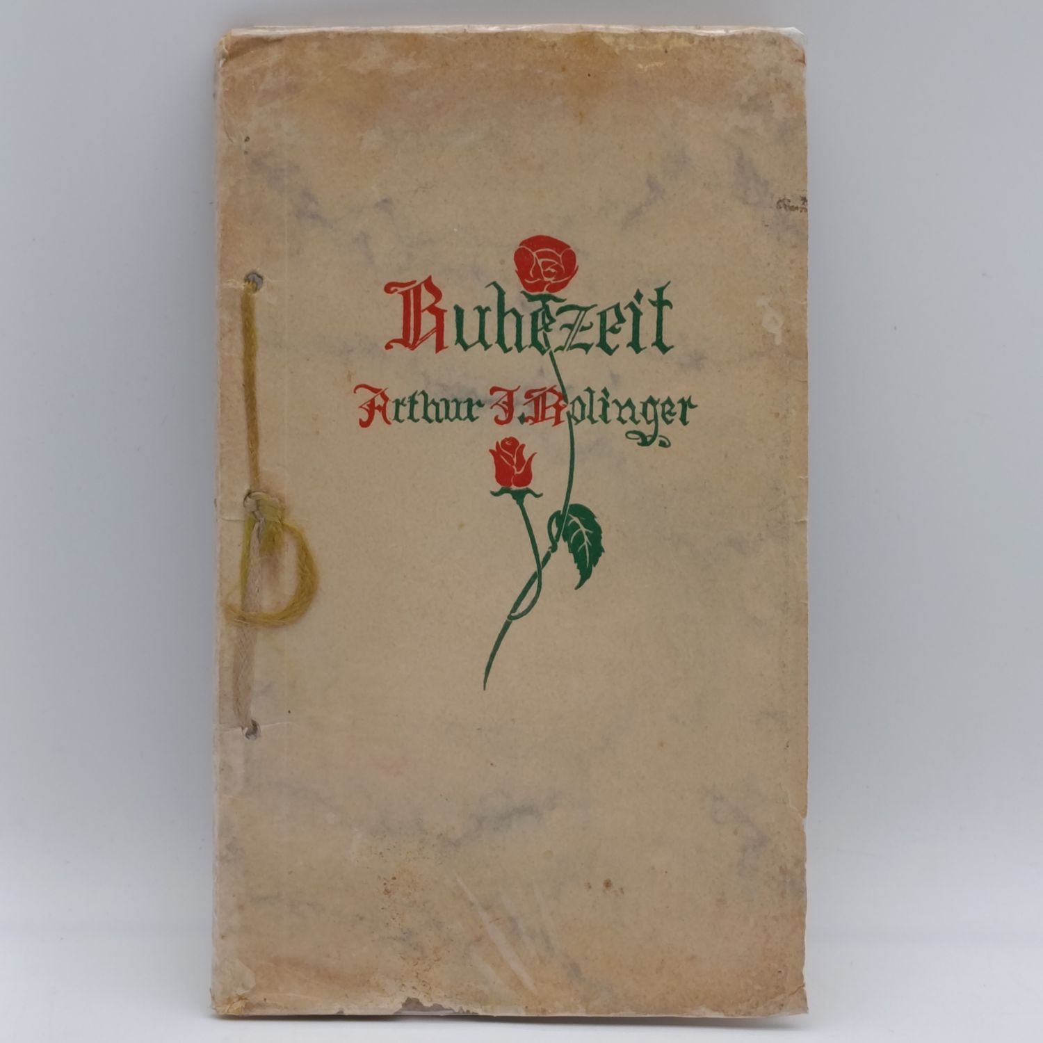 Vintage Ruhezeit (Rest time) book by Arthur J Bolinger