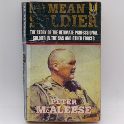 No Mean Soldier - The story of the Ultimate professional soldier in the SAS and other forces by Peter McAleese - Some pages lose