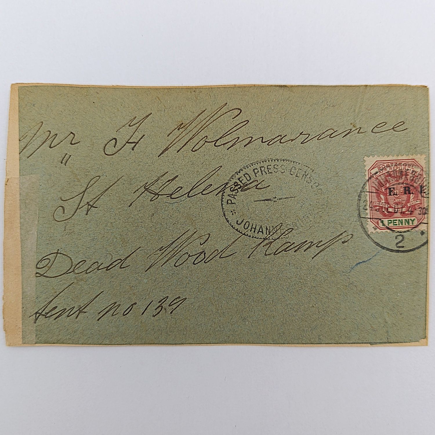 Boer War fronts stuck back to back One side from Johannesburg, ZAR 24 July 1901 to F Wolmarance, St Helena, Deadwood Camp, Tent no 139 with Johannesburg passed press censor rubber stamp