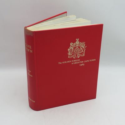 Die Golden Jubilee of Greater Cape Town 1963 - a Record of the mother city from the earliest days to the present