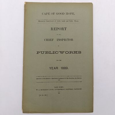 Cape of Good Hope report of the Chief Inspector of public works for the year 1889