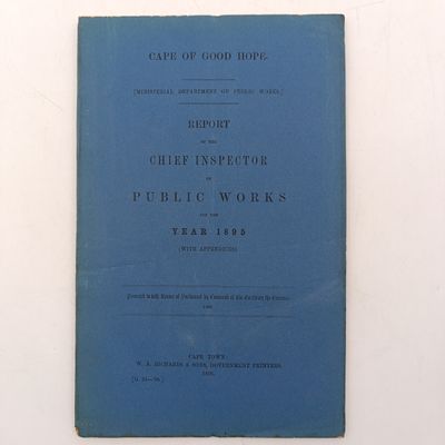 Cape of Good Hope report of the Chief Inspector of public works for the year 1895 with 3 maps