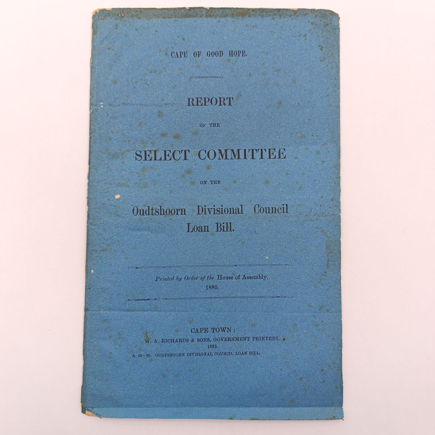 Cape of Good Hope 1885 Report of the select Committee on the Oudtshoorn Divisional council loan bill