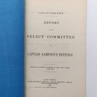 Cape of Good Hope 1863 Report of the select Committee on Captain Sampson's petition (Immigration Agent) matter regarding remuneration and pension