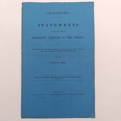 Cape of Good Hope 1860 Statements exhibiting the number of emigrants arrived in the Colony