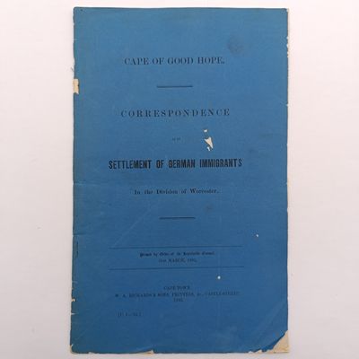 Cape of Good Hope 1882 Correspondence as to settlement of German Immigrants in Worcester Division