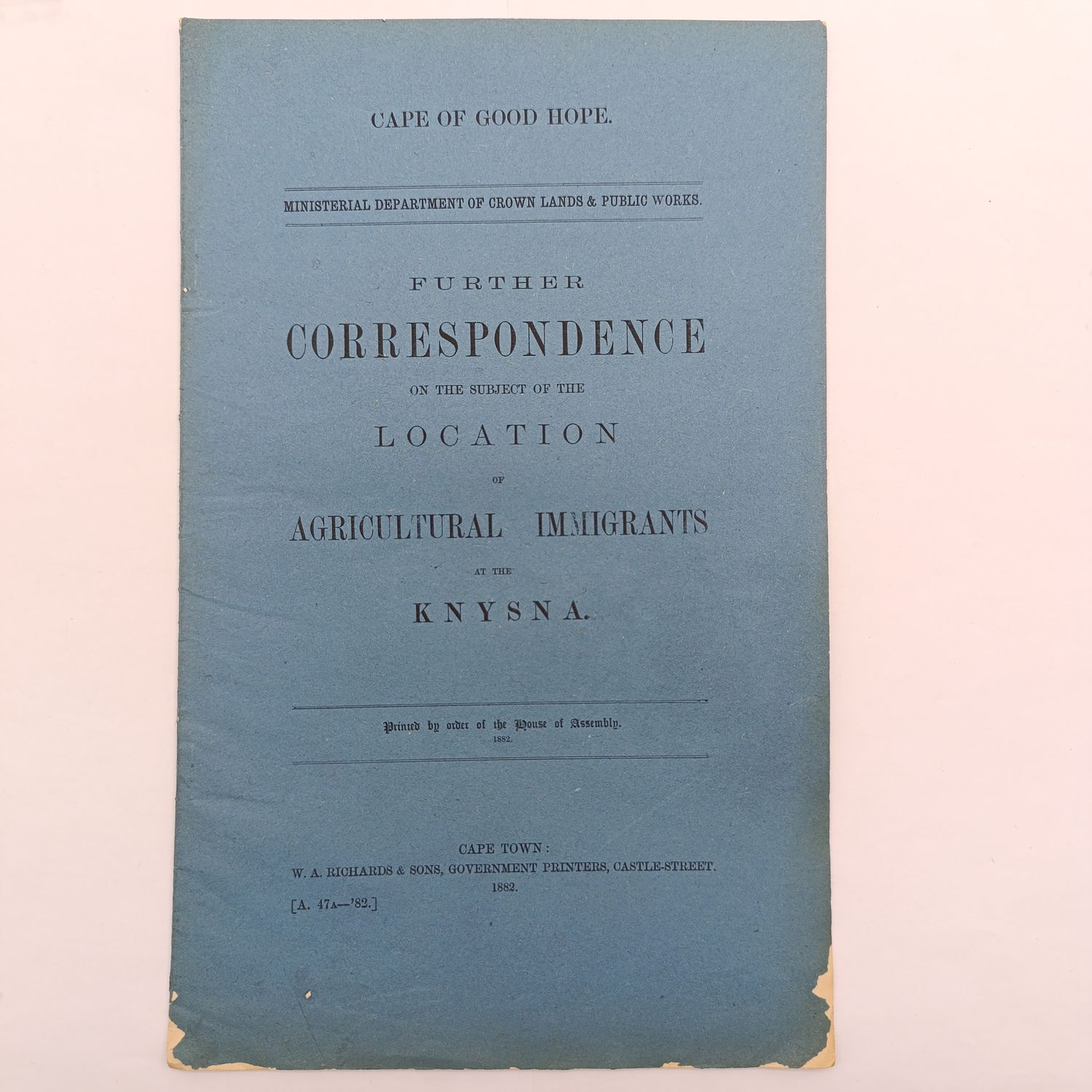 Cape of Good Hope 1882 Further correspondence on the subject of location of agricultural immigrants at the Knysna