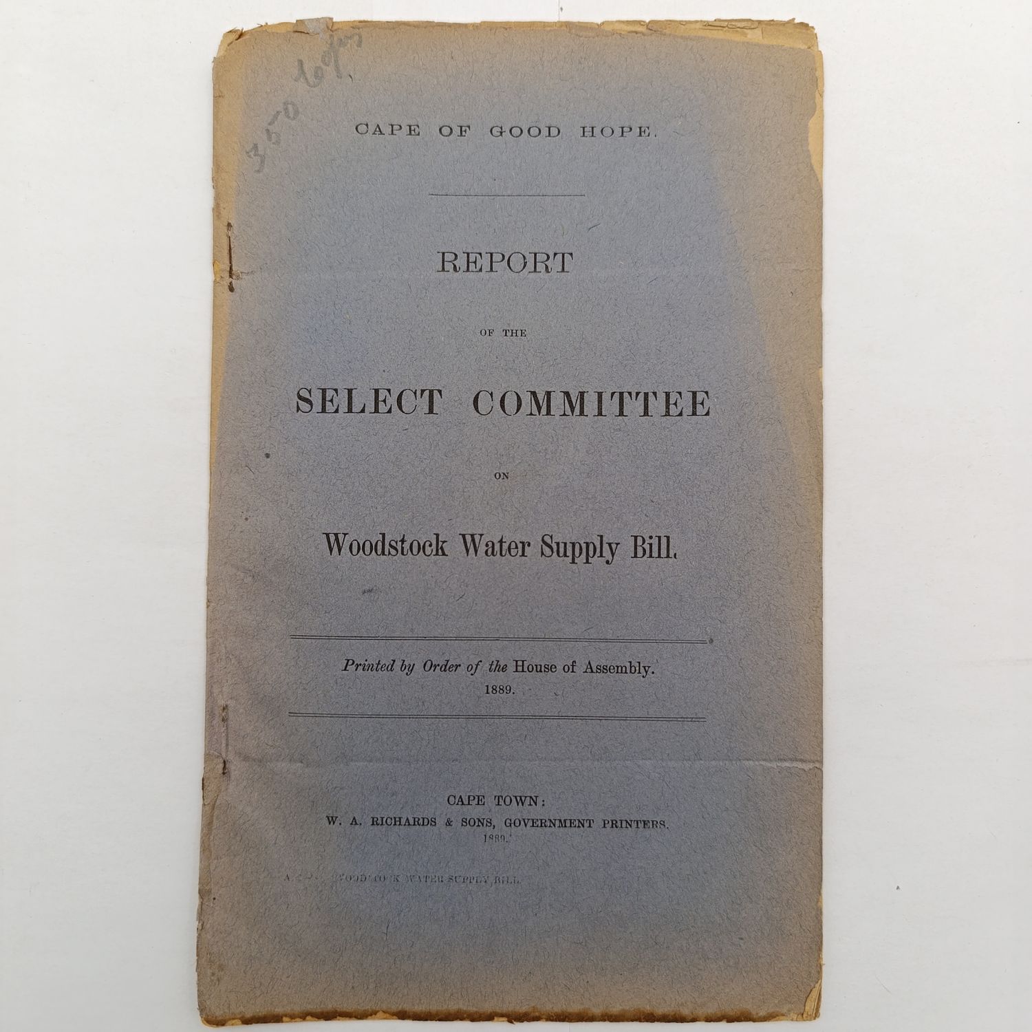 Cape of Good Hope Report of the select committee on Woodstock water supply bill 1889