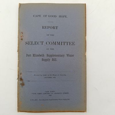 Cape of Good Hope pair of reports on the Port-Elizabeth water supply bill 1874 and one more