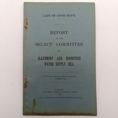 Cape of Good Hope 1898 Report of the select committee on Claremont and Woodstock water supply bill