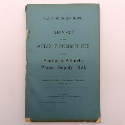 Cape of Good Hope 1907 Report of the select committee on the Southern Suburbs water supply bill
