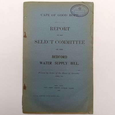 Cape of Good Hope 1905 Report of the select committee on the Bedford water supply bill