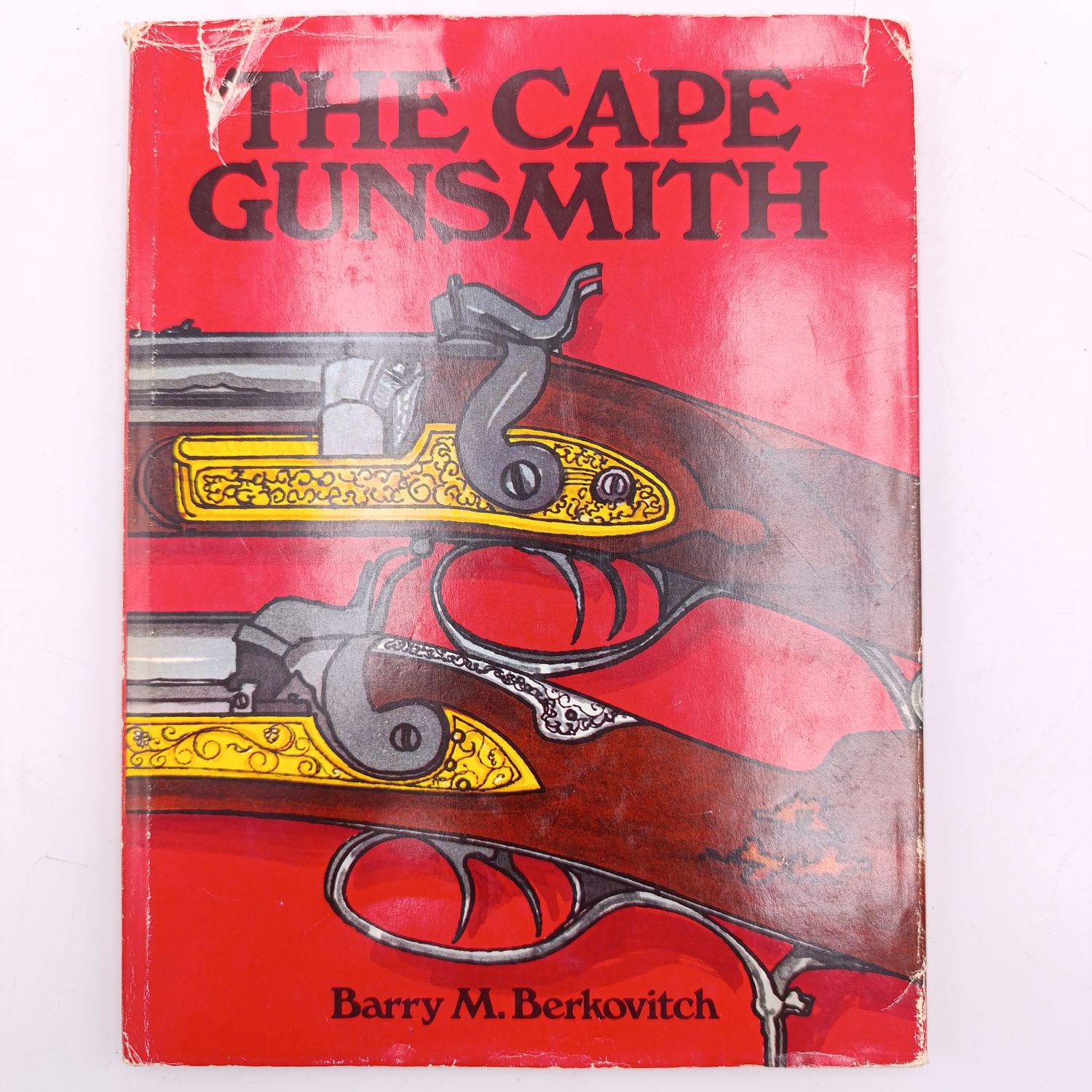 The Cape Gunsmith by Barry M Berkovitch